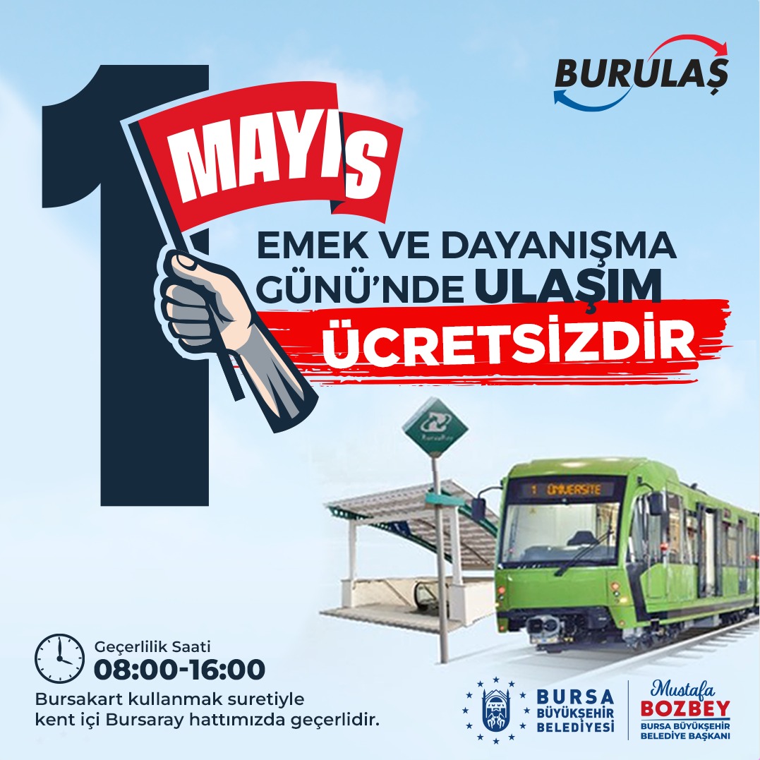 Bursa’da 1 Mayıs Emek ve Dayanışma Günü’nde ulaşım ücretsiz