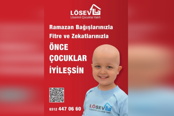 LÖSEV Ramazan’da lösemi ve kanserle mücadele edenlerin yanında